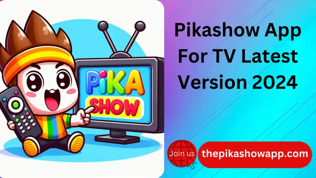 Pikashow for TV
