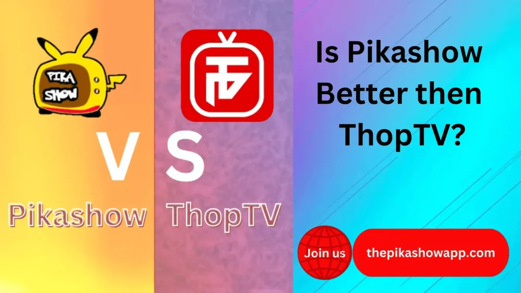 Pikashow better than ThopTV