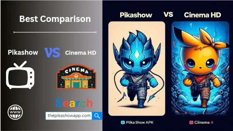 pikashow vs cinema hd